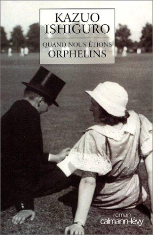 Kazuo Ishiguro: Quand Nous Etions Orpheli (Hardcover, French language, Editions Plume,France)