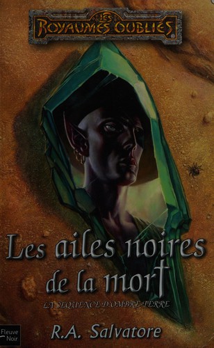 R. A. Salvatore: Les ailes noires de la mort (French language, 2003, Fleuve noir)