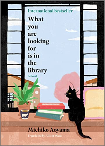 青山美智子: What You Are Looking For Is in the Library (Hardcover, 2023, Hanover Square Press)