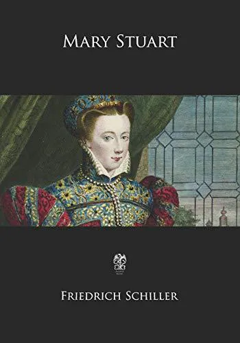 Friedrich Schiller: Mary Stuart (2017)