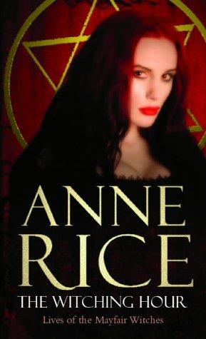 Anne Rice: The Witching Hour (Paperback, Arrow Books Ltd)