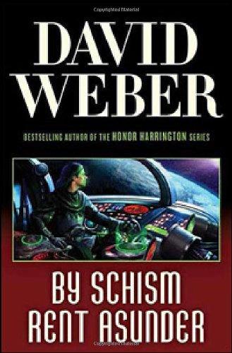 David Weber: By Schism Rent Asunder (Safehold) (Paperback, Tor Science Fiction)