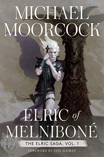 Michael Moorcock: Elric of Melniboné (Saga Press)