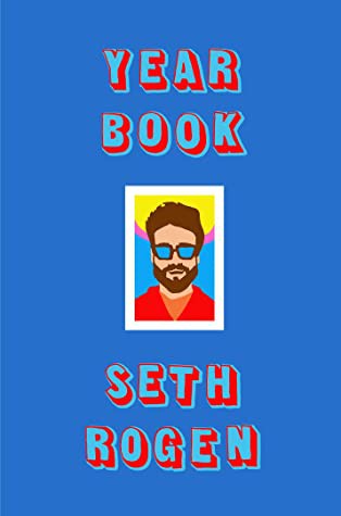 Seth Rogen, Seth Rogen: Yearbook (Hardcover, 2021, Crown Publishing Group)