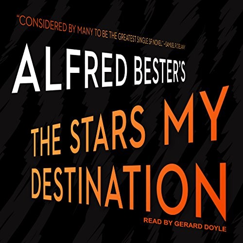 Alfred Bester, Gerard Doyle: The Stars My Destination (AudiobookFormat, Tantor Audio)