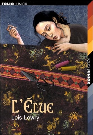 Lois Lowry: L'Elue (2002, Gallimard Jeunesse)