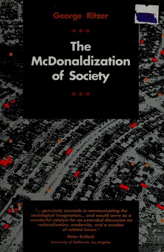 George Ritzer: The McDonaldization of society (1993, Pine Forge Press)