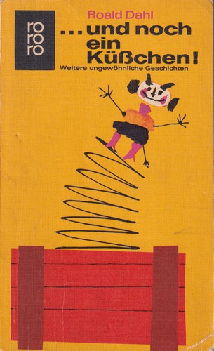 Roald Dahl: ...und noch ein Küßchen! (German language, 1969, Rowohlt)