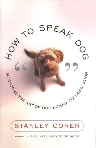 Stanley Coren: How to Speak Dog (Hardcover, Free Press)