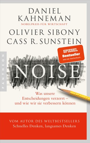 Daniel Kahneman, Cass R. Sunstein, Olivier Sibony: Noise (Paperback, German language, 2023, Pantheon Verlag)