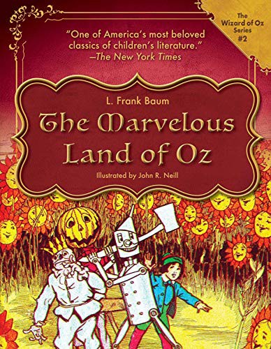 L. Frank Baum, John R Neill: The Marvelous Land of Oz (Hardcover, 2022, Racehorse for Young Readers)