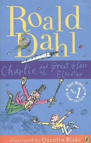 Roald Dahl: Charlie And the Great Glass Elevator (Puffin Modern Classics) (2007)