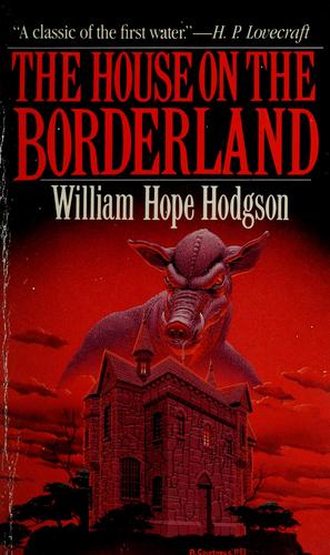 William Hope Hodgson: The House on the Borderland (Paperback, Carroll & Graf Pub)