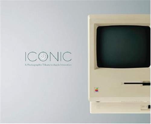 Jonathan Zufi, Forest McMullin, Lisa Clark, Steve Wozniak, Jim Dalrymple: Iconic (Hardcover, Ridgewood Publishing, LLC)