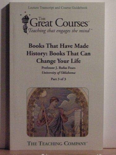 J. Rufus Fears: Books That Have Made History Books That Can Change Your Life (The Great Courses Teaching That Engages the Mind) (Paperback, 2005, The Teaching Company)