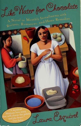 Laura Esquivel: Like Water for Chocolate (1995)