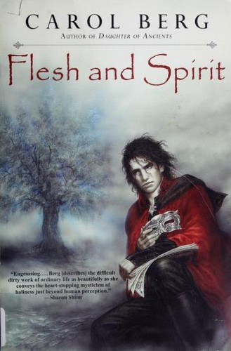 Carol Berg: Flesh and Spirit (Roc Trade)