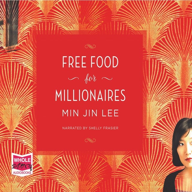 Min Jin Lee: Free Food for Millionaires (AudiobookFormat, 2018, W. F. Howes Ltd)