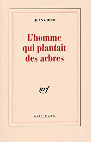 Jean Giono: L'homme qui plantait des arbres (French language, 1996, Éditions Gallimard)