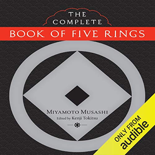 Brian Nishii, Kenji Tokitsu, Miyamoto Musashi: Complete Book of Five Rings, The (AudiobookFormat, 2015, Audible Studios on Brilliance Audio, Audible Studios on Brilliance)