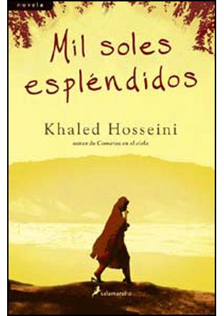 Khaled Hosseini: Mil soles espléndidos (Hardcover, Spanish language, 2007, Salamandra)