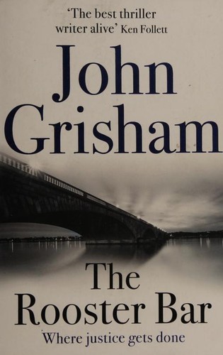 John Grisham: The Rooster Bar: The New York Times Number One Bestseller (Hodder & Stoughton)