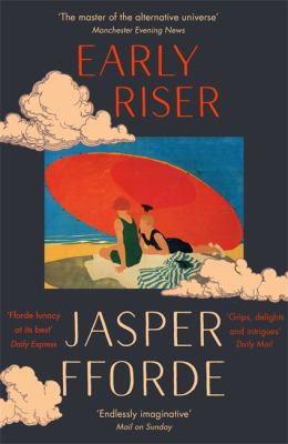 Jasper Fforde: Early Riser (2019, Hodder & Stoughton)