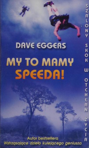 Dave Eggers: My to mamy speeda! (Paperback, Polish language)