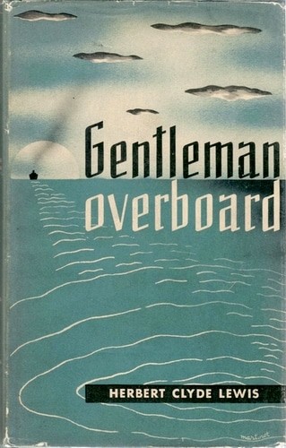 Herbert Clyde Lewis: Gentleman overboard (1937, The Viking press)