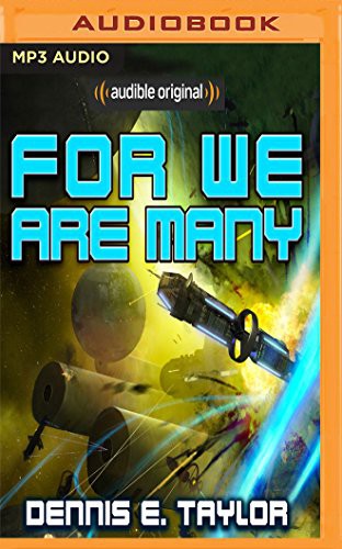 Ray Porter, Dennis E. Taylor: For We Are Many (AudiobookFormat, Audible Studios on Brilliance Audio, Audible Studios on Brilliance)