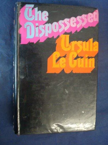 Ursula K. Le Guin: The  dispossessed (1974, Gollancz)