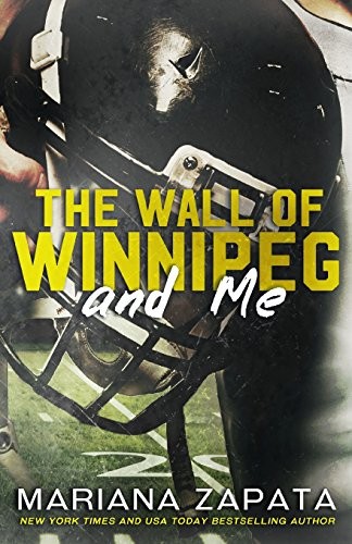 Mariana Zapata: The Wall of Winnipeg and Me (Paperback, Mariana Zapata)