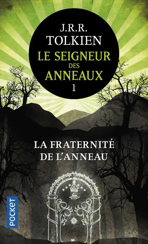 J. R. R. Tolkien: La fraternité de l'anneau (French language, 2017, Presses Pocket)