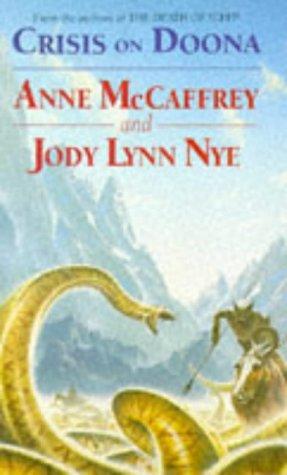 Anne McCaffrey, Jody Lynn Nye: Crisis on Doona (Paperback, 1993, Orbit)