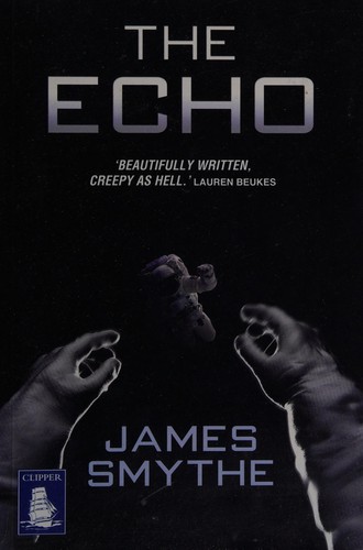 J. P. Smythe: The echo (2014, W F Howes Ltd)