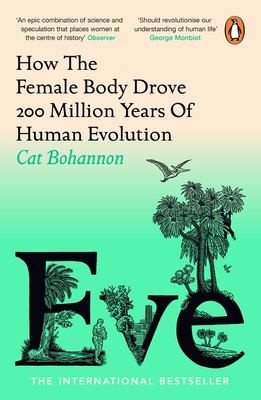 Cat Bohannon: Eve (2024, Penguin Books, Limited)