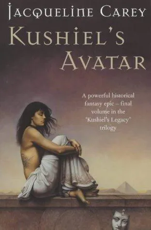 Jacqueline Carey: Kushiel's Avatar (Phèdre's Trilogy, #3) (2004, Macmillan Publishers)