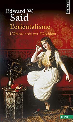 Edward W. Said: L'orientalisme (Paperback, French language, 2015, Éditions Points)