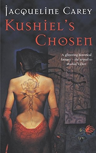 Jacqueline Carey: Kushiel's Chosen (Tor)