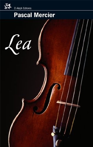 Pascal Mercier, José Aníbal Campos: Lea (Paperback, El Aleph Editores)