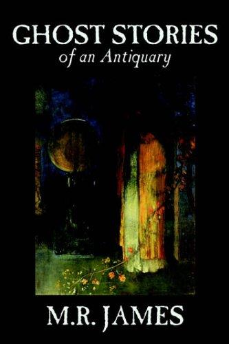 Montague Rhodes James: Ghost Stories of an Antiquary (Paperback, Wildside Press)