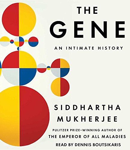 Dennis Boutsikaris, Siddhartha Mukherjee: The Gene (AudiobookFormat, Simon & Schuster Audio)