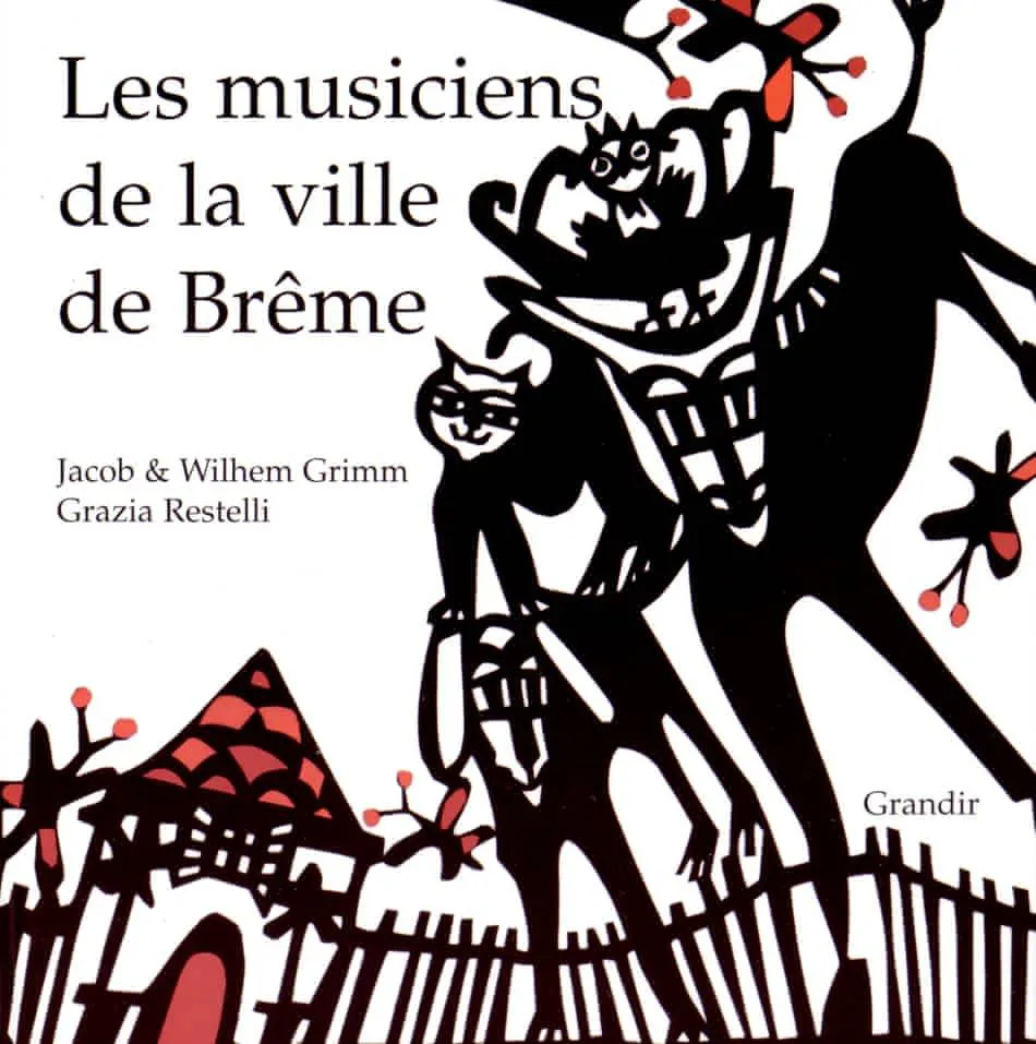 Brothers Grimm, Jacob Grimm, Wilhelm Grimm: Les musiciens de la ville de Brême (French language, 2005)
