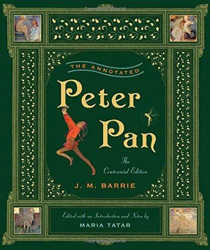 J. M. Barrie: The Annotated Peter Pan (2011, W. W. Norton & Company)