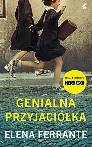 Elena Ferrante: Genialna przyjaciolka (Paperback, Sonia Draga)