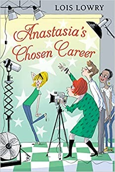 Lois Lowry: Anastasia's chosen career (2016, Houghton Mifflin Harcourt)