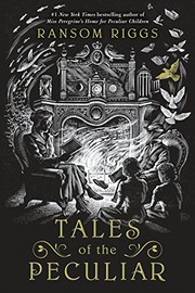 Ransom Riggs: Tales of the Peculiar (Dutton Books for Young Readers)