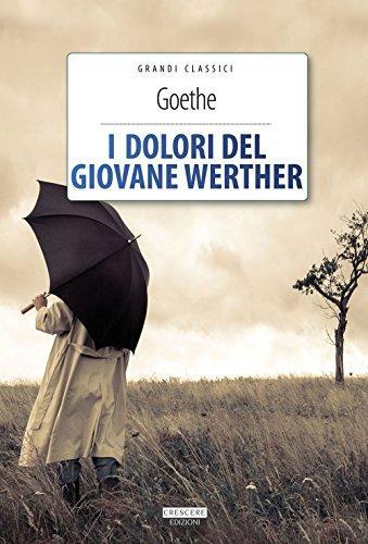 Johann Wolfgang von Goethe: I dolori del giovane Werther (Italian language, 2019)