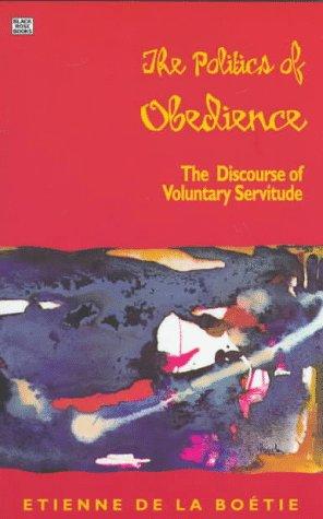 Étienne de La Boétie: The Politics of Obedience (1997, Black Rose Books)