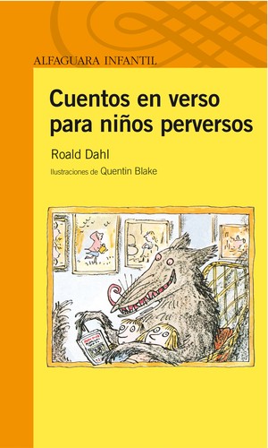 Roald Dahl: Cuentos en verso para niños peversos (2012, Alfaguara)